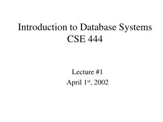 Introduction to Database Systems CSE 444