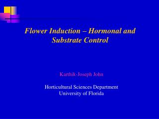 Flower Induction – Hormonal and Substrate Control