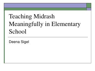 Teaching Midrash Meaningfully in Elementary School