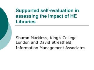 Supported self-evaluation in assessing the impact of HE Libraries