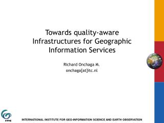 Towards quality-aware Infrastructures for Geographic Information Services