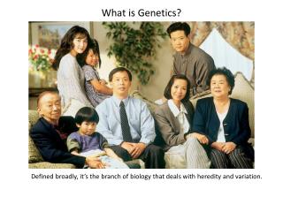 What is Genetics?