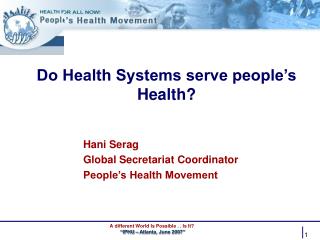 Do Health Systems serve people’s Health?