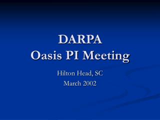 DARPA Oasis PI Meeting