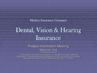 Medico Insurance Company Dental, Vision & Hearing Insurance