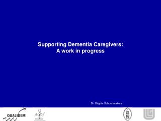 Supporting Dementia Caregivers: A work in progress