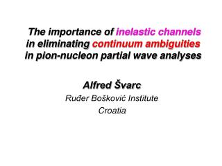 Alfred Švarc Ruđer Bošković Institute Croatia