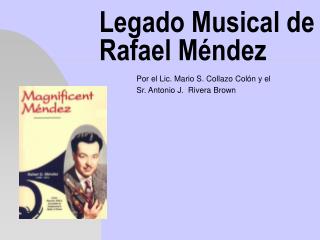 Legado Musical de Rafael Méndez