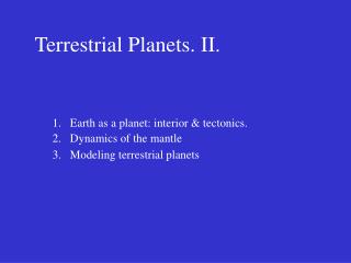 Terrestrial Planets. II.