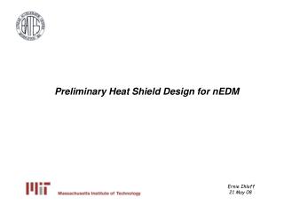 Preliminary Heat Shield Design for nEDM