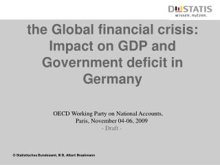the Global financial crisis: Impact on GDP and Government deficit in Germany
