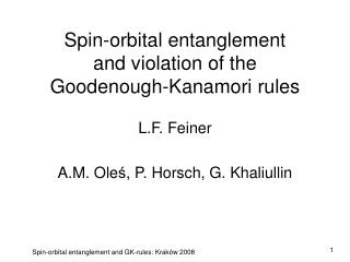 Spin-orbital entanglement and violation of the Goodenough-Kanamori rules