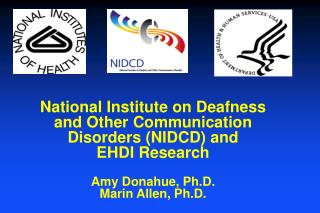 National Institute on Deafness and Other Communication Disorders (NIDCD) and EHDI Research