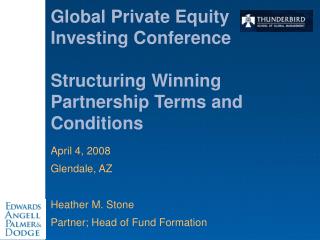 Global Private Equity Investing Conference Structuring Winning Partnership Terms and Conditions