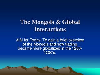 The Mongols &amp; Global Interactions