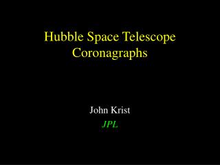 Hubble Space Telescope Coronagraphs