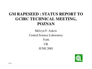 GM RAPESEED : STATUS REPORT TO GCIRC TECHNICAL MEETING, POZNAN