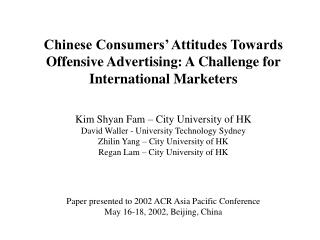 Chinese Consumers’ Attitudes Towards Offensive Advertising: A Challenge for