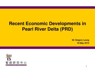Recent Economic Developments in Pearl River Delta (PRD)