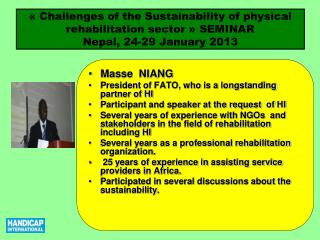 Masse NIANG President of FATO, who is a longstanding partner of HI