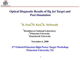 Optical Diagnostic Results of Hg Jet Target and Post-Simulation H. Park, H. Kirk, K. McDonald