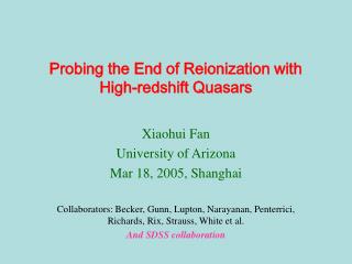 Probing the End of Reionization with High-redshift Quasars