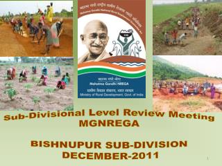 Sub-Divisional Level Review Meeting MGNREGA BISHNUPUR SUB-DIVISION DECEMBER-2011