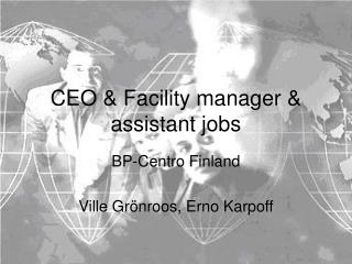 CEO &amp; Facility manager &amp; assistant jobs