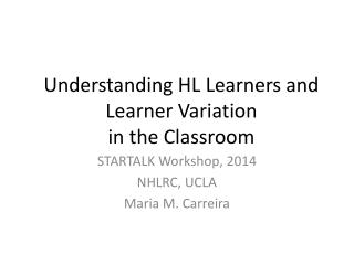 Understanding HL Learners and Learner Variation in the Classroom