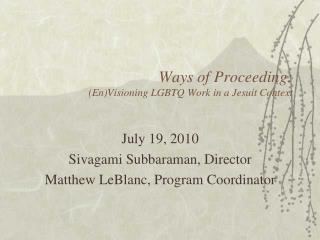 Ways of Proceeding: (En)Visioning LGBTQ Work in a Jesuit Context