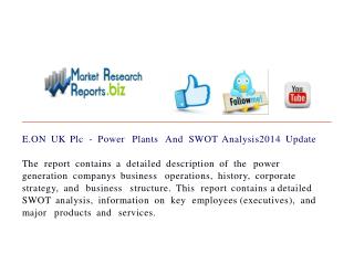 E.ON UK Plc - Power Plants And SWOT Analysis2014 Update