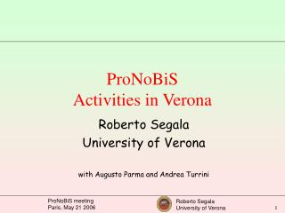 ProNoBiS Activities in Verona