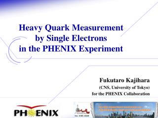 Heavy Quark Measurement by Single Electrons in the PHENIX Experiment