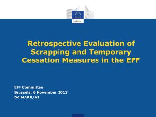 Retrospective Evaluation of Scrapping and Temporary Cessation Measures in the EFF