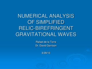 NUMERICAL ANALYSIS OF SIMPLIFIED RELIC-BIREFRINGENT GRAVITATIONAL WAVES