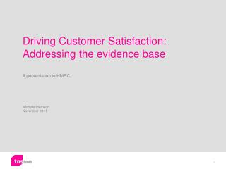 Driving Customer Satisfaction: Addressing the evidence base