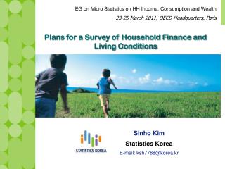 Sinho Kim Statistics Korea E-mail: ksh7788@korea.kr