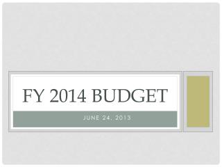 FY 2014 BUDGET