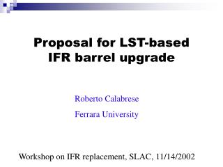 Proposal for LST-based IFR barrel upgrade