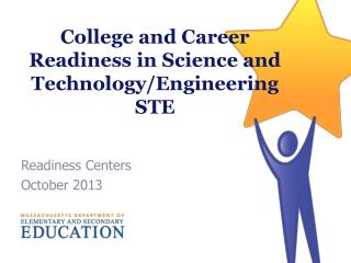 College and Career Readiness in Science and Technology/Engineering STE