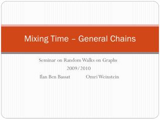 Mixing Time – General Chains