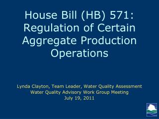 House Bill (HB) 571: Regulation of Certain Aggregate Production Operations