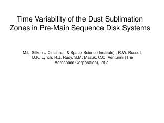 Time Variability of the Dust Sublimation Zones in Pre-Main Sequence Disk Systems