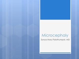 Microcephaly