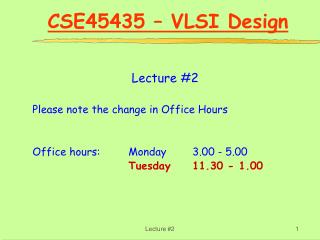 CSE45435 – VLSI Design