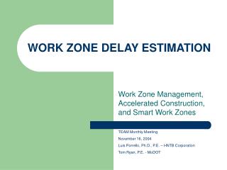 WORK ZONE DELAY ESTIMATION