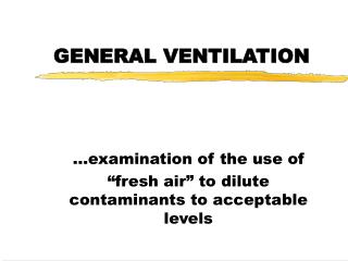 GENERAL VENTILATION