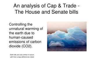 An analysis of Cap &amp; Trade - The House and Senate bills