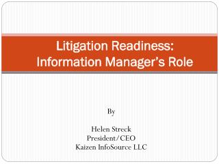 Litigation Readiness: Information Manager’s Role
