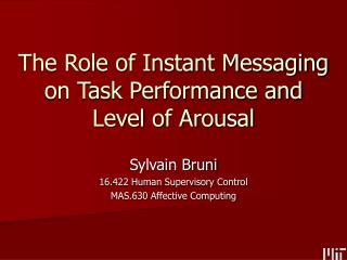 The Role of Instant Messaging on Task Performance and Level of Arousal